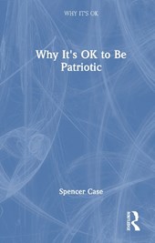 Why It's OK to Be Patriotic