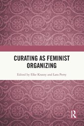 Curating as Feminist Organizing