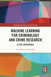 Machine Learning for Criminology and Crime Research