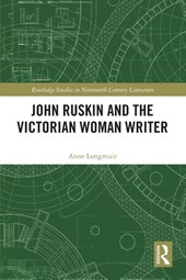 John Ruskin and the Victorian Woman Writer