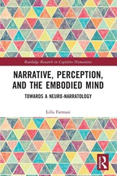 Narrative, Perception, and the Embodied Mind