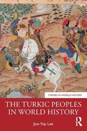 The Turkic Peoples in World History