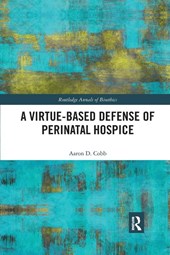 A Virtue-Based Defense of Perinatal Hospice