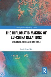 The Diplomatic Making of EU-China Relations