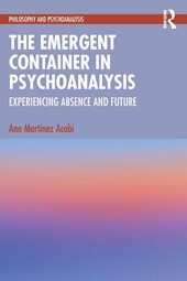 The Emergent Container in Psychoanalysis
