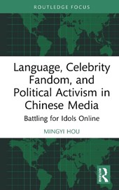 Language, Celebrity Fandom, and Political Activism in Chinese Media