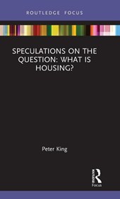 Speculations on the Question: What Is Housing?