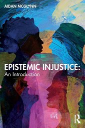 Epistemic Injustice: An Introduction