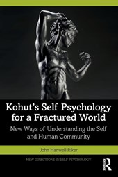Kohut's Self Psychology for a Fractured World