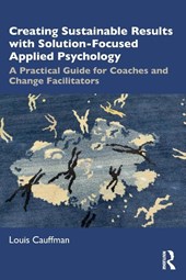 Creating Sustainable Results with Solution-Focused Applied Psychology