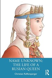 Name Unknown: The Life of a Rusian Queen
