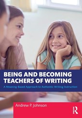 Being and Becoming Teachers of Writing