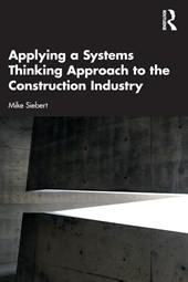 Applying a Systems Thinking Approach to the Construction Industry