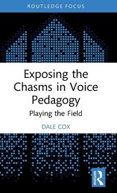 Exposing the Chasms in Voice Pedagogy