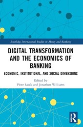 Digital Transformation and the Economics of Banking