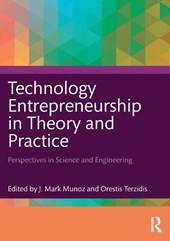 Technology Entrepreneurship in Theory and Practice