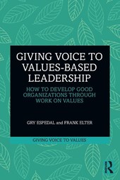 Giving Voice to Values-based Leadership