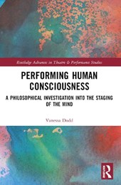 Performing Human Consciousness