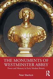 The Monuments of Westminster Abbey