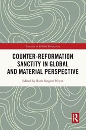 Counter-Reformation Sanctity in Global and Material Perspective