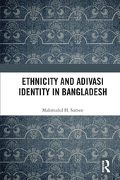 Ethnicity and Adivasi Identity in Bangladesh