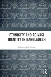 Ethnicity and Adivasi Identity in Bangladesh
