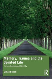 Memory, Trauma and the Spirited Life