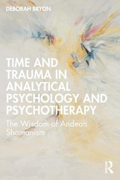 Time and Trauma in Analytical Psychology and Psychotherapy
