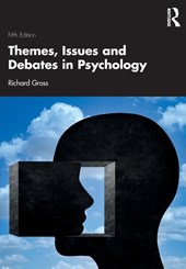 Themes, Issues and Debates in Psychology
