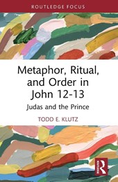 Metaphor, Ritual, and Order in John 12-13