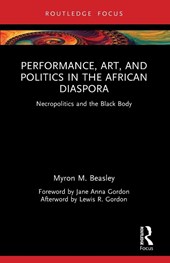 Performance, Art, and Politics in the African Diaspora