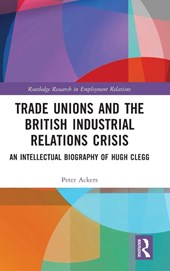 Trade Unions and the British Industrial Relations Crisis