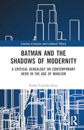 Batman and the Shadows of Modernity