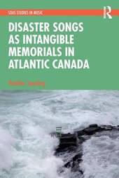Disaster Songs as Intangible Memorials in Atlantic Canada