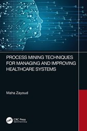 Process Mining Techniques for Managing and Improving Healthcare Systems