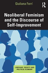 Neoliberal Feminism and the Discourse of Self-Improvement