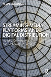 Streaming Media Platforms and Digital Distribution