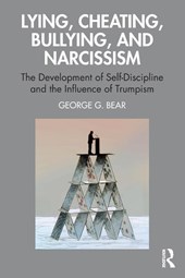 Lying, Cheating, Bullying and Narcissism