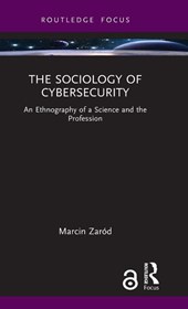 The Sociology of Cybersecurity