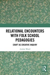 Relational Encounters with Folk School Pedagogies