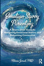 Emotion-Savvy Parenting