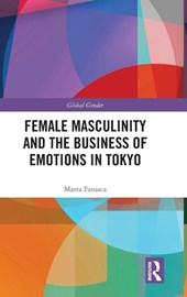 Female Masculinity and the Business of Emotions in Tokyo