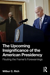 The Upcoming Insignificance of the American Presidency