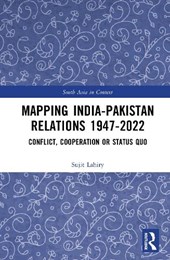 Mapping India–Pakistan Relations 1947–2022