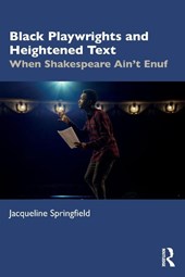 Black Playwrights and Heightened Text