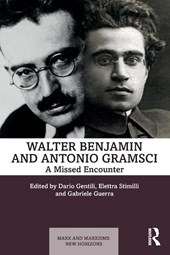 Walter Benjamin and Antonio Gramsci