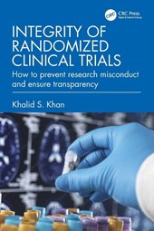 Integrity of Randomized Clinical Trials
