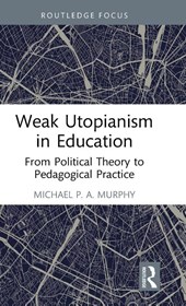 Weak Utopianism in Education