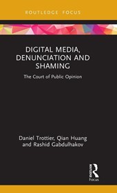 Digital Media, Denunciation and Shaming