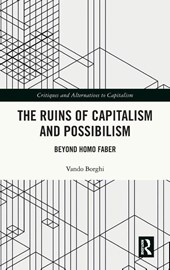 The Ruins of Capitalism and Possibilism